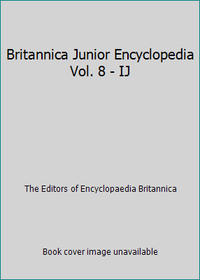 Britannica Junior Encyclopedia Vol. 8 - IJ B002LHIURU Book Cover