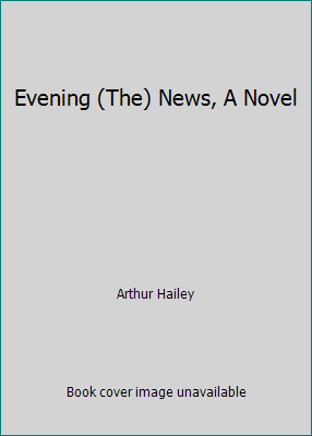 Evening (The) News, A Novel B00221EAGA Book Cover