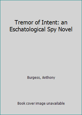 Tremor of Intent: an Eschatological Spy Novel B002DHGCZU Book Cover