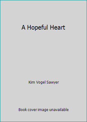 A Hopeful Heart [Unqualified] 1616645180 Book Cover