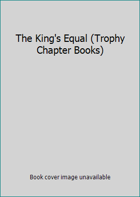 The King's Equal (Trophy Chapter Books) 0439098173 Book Cover