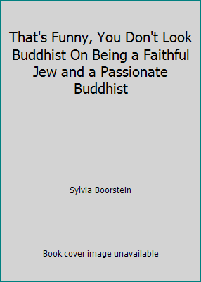 That's Funny, You Don't Look Buddhist On Being ... 1606712454 Book Cover