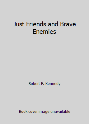 Just Friends and Brave Enemies B0012FVT16 Book Cover