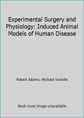 Experimental Surgery and Physiology: Induced An... 068308058X Book Cover