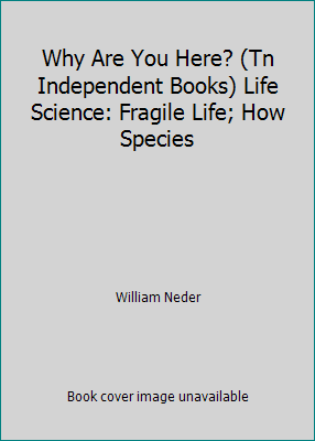 Why Are You Here? (Tn Independent Books) Life S... 0618598898 Book Cover