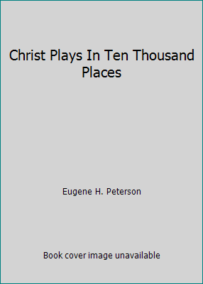 Christ Plays In Ten Thousand Places 0920718620 Book Cover