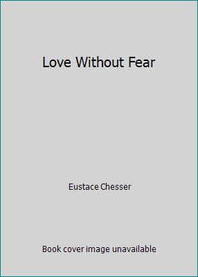 Love Without Fear B0013C4VDG Book Cover