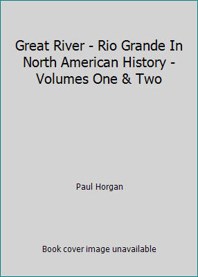 Great River - Rio Grande In North American Hist... B0109I56HO Book Cover