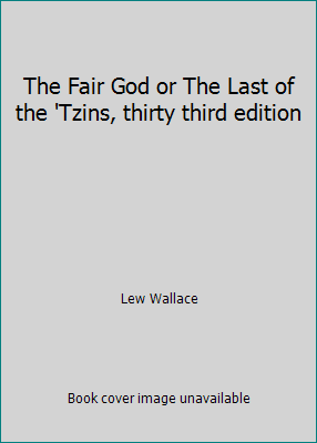 The Fair God or The Last of the 'Tzins, thirty ... B009J3SZCY Book Cover