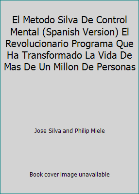 El Metodo Silva De Control Mental (Spanish Vers... [Spanish] B0036IRK4M Book Cover