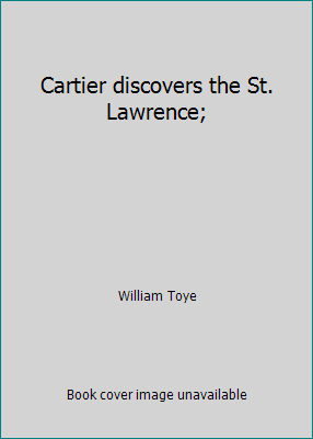 Cartier discovers the St. Lawrence; 0192731270 Book Cover