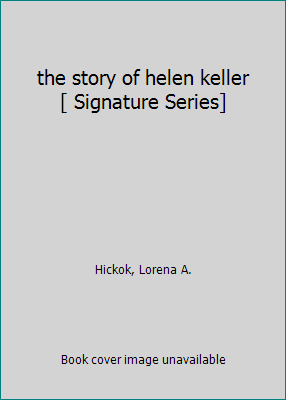 the story of helen keller [ Signature Series] B005LEBX8S Book Cover