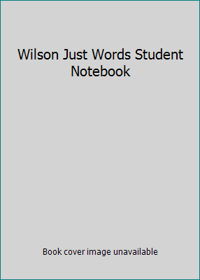 Wilson Just Words Student Notebook 1567783864 Book Cover