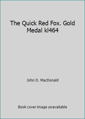 The Quick Red Fox. Gold Medal kl464 B007TB2NXK Book Cover