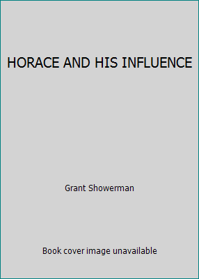 HORACE AND HIS INFLUENCE B01440HTW8 Book Cover