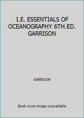 I.E. ESSENTIALS OF OCEANOGRAPHY 6TH.ED. GARRISON 0840061560 Book Cover