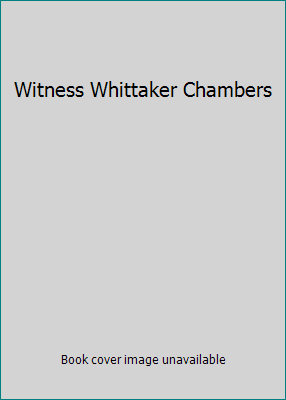 Witness Whittaker Chambers B000ND4384 Book Cover