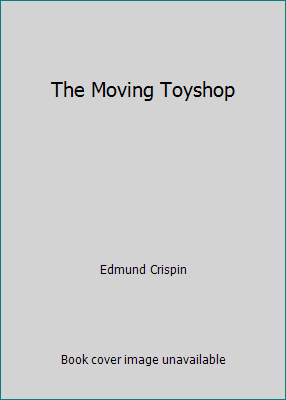 The Moving Toyshop B00KE670RQ Book Cover