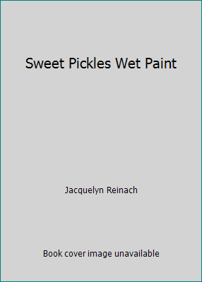 Sweet Pickles Wet Paint B000LCAYF8 Book Cover