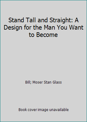 Stand Tall and Straight: A Design for the Man Y... B000IXIBNW Book Cover
