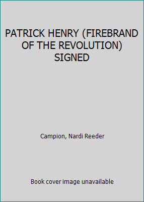 PATRICK HENRY (FIREBRAND OF THE REVOLUTION) SIGNED B00AMPY9IW Book Cover