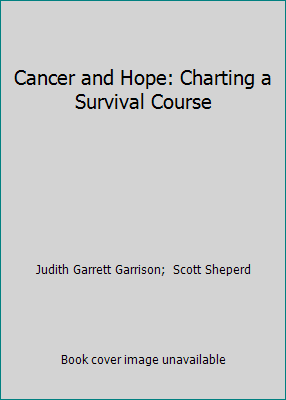 Cancer and Hope: Charting a Survival Course 089638151X Book Cover