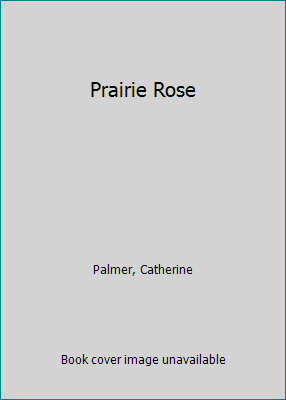 Prairie Rose [Large Print] 0786238216 Book Cover