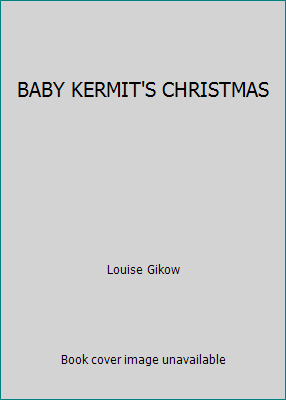 BABY KERMIT'S CHRISTMAS B001JBE2K8 Book Cover
