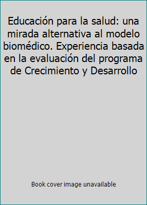 Educación para la salud: una mirada alternativa... 9587049713 Book Cover