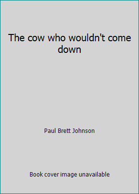 The cow who wouldn't come down 0440836832 Book Cover