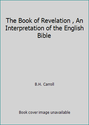 The Book of Revelation , An Interpretation of t... B01EP7RI1M Book Cover