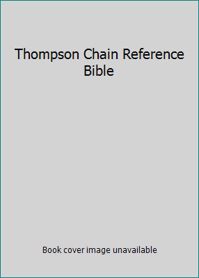 Thompson Chain Reference Bible 0887073026 Book Cover