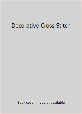 Decorative Cross Stitch 0739434772 Book Cover