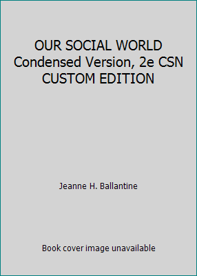 OUR SOCIAL WORLD Condensed Version, 2e CSN CUST... 1483307689 Book Cover