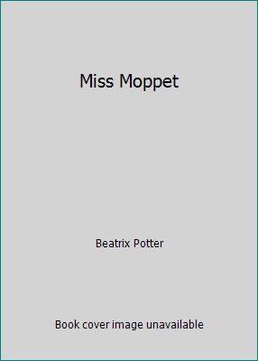 Miss Moppet 0785300066 Book Cover