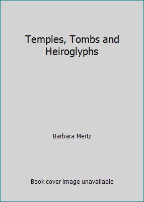 Temples, Tombs and Heiroglyphs B01DKVJO2A Book Cover