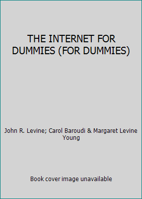 THE INTERNET FOR DUMMIES (FOR DUMMIES) B002MOCCFI Book Cover