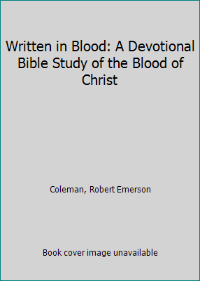 Written in Blood: A Devotional Bible Study of t... 0800704894 Book Cover