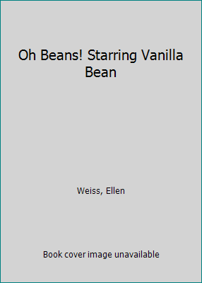 Oh Beans! Starring Vanilla Bean 0816714126 Book Cover