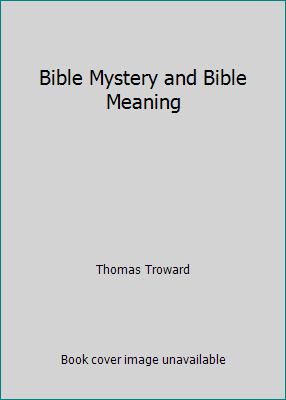Bible Mystery and Bible Meaning B000PA3BI8 Book Cover