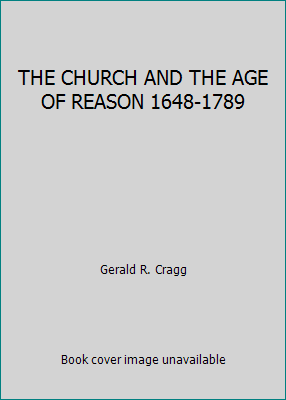 THE CHURCH AND THE AGE OF REASON 1648-1789 B0060XS3P0 Book Cover