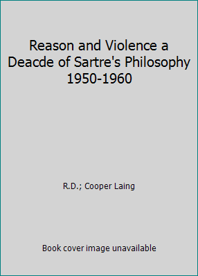 Reason and Violence a Deacde of Sartre's Philos... B06ZYPZSTN Book Cover