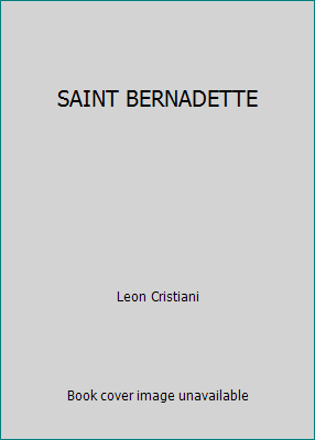 SAINT BERNADETTE B002JNDMQK Book Cover