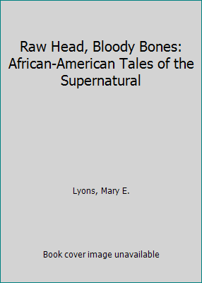 Raw Head, Bloody Bones: African-American Tales ... 0606080570 Book Cover