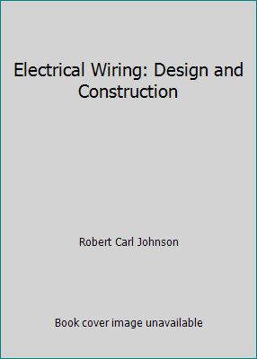 Electrical Wiring: Design and Construction 0132476509 Book Cover