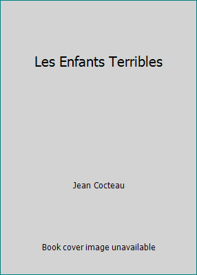 Les Enfants Terribles [French] B007IK13EW Book Cover