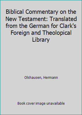 Biblical Commentary on the New Testament: Trans... 1418153435 Book Cover