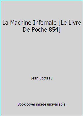 La Machine Infernale [Le Livre De Poche 854] B00T8U7KUG Book Cover