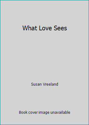 What Love Sees 0770108849 Book Cover