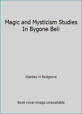 Magic and Mysticism Studies In Bygone Beli 0806503017 Book Cover